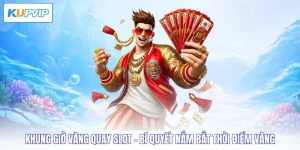khung giờ vàng quay slot